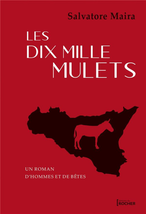 Emprunter Les dix mille mulets. Un roman d'hommes et de bêtes livre