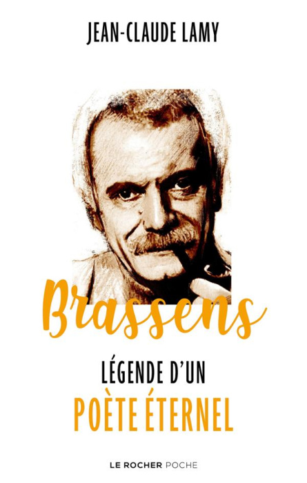 Emprunter Brassens. Légende d'un poète éternel livre