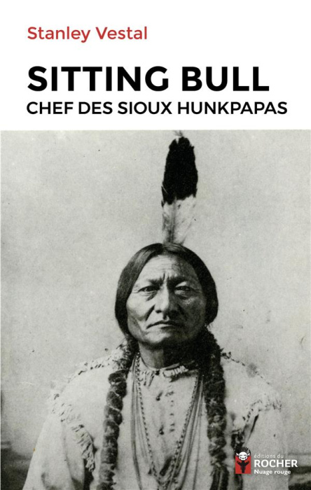 Emprunter Sitting Bull. Chef des Sioux hunkpapas livre