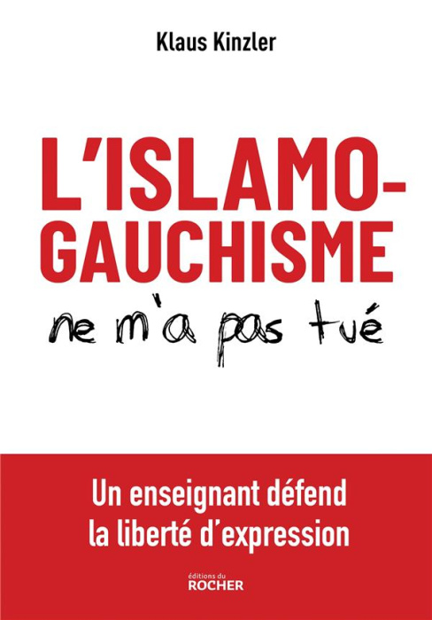 Emprunter L'islamogauchisme ne m'a pas tué. Un enseignant défend la liberté d'expression livre