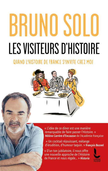 Emprunter Les visiteurs d'Histoire. Quand l'histoire de France s'invite chez moi livre
