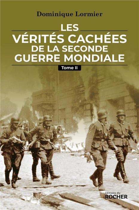 Emprunter Les vérités cachées de la Seconde Guerre mondiale. Tome 2 livre