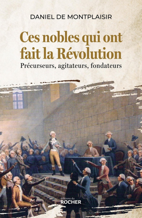 Emprunter Ces nobles qui ont fait la Révolution. Précurseurs, agitateurs, fondateurs livre