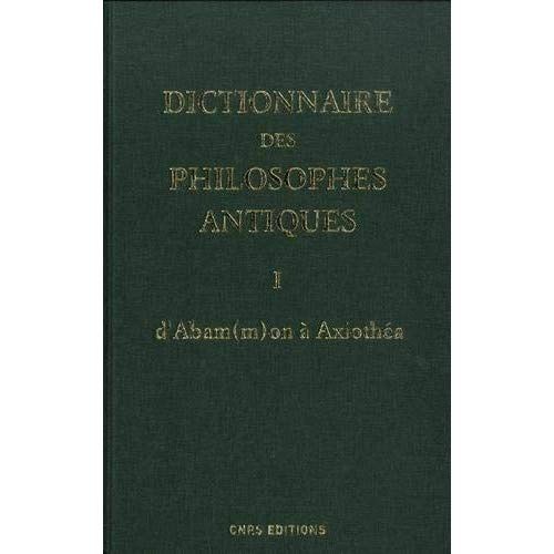 Emprunter Dictionnaire des philosophes antiques. Volume 1, D'Abammon à Axiothéa, Edition revue et corrigée livre