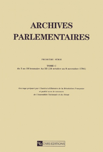 Emprunter Archives Parlementaires de 1787 à 1860. Tome 100, du 3 au 18 brumaire An III (24 octobre au 8 novemb livre