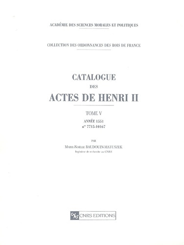 Emprunter Catalogue des actes de Henri II. Tome 5, Année 1551 n° 7715-10167 livre
