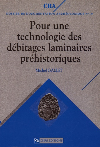Emprunter Pour une technologie des débitages laminaires préhistoriques. Caractérisation des modalités d'obtent livre