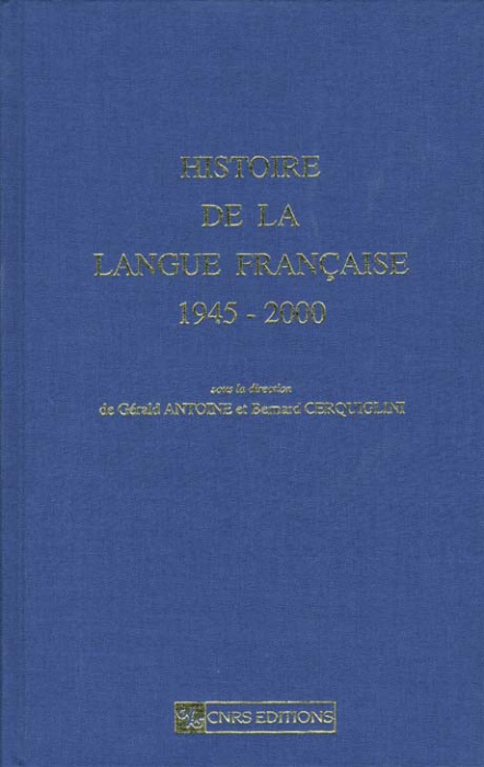 Emprunter Histoire de la langue française 1945-2000 livre