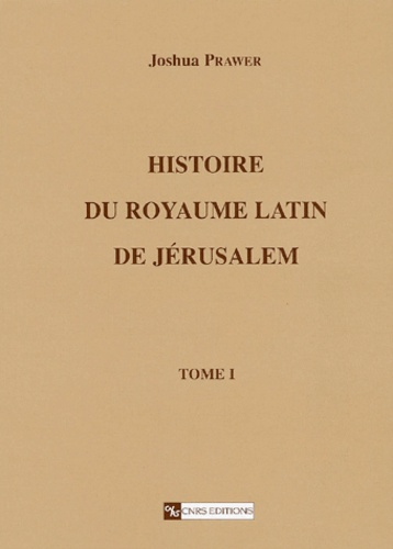 Emprunter Histoire du royaume latin de Jérusalem Tome 1. 2ème édition livre