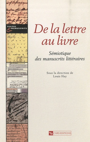 Emprunter De la lettre au livre. Sémiotique des manuscrits littéraires livre