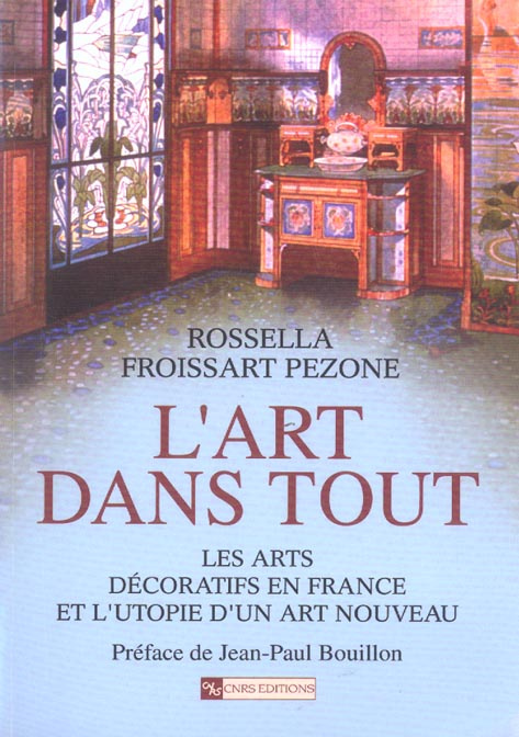 Emprunter L'art dans tout. Les arts décoratifs en France et l'utopie d'un Art nouveau livre
