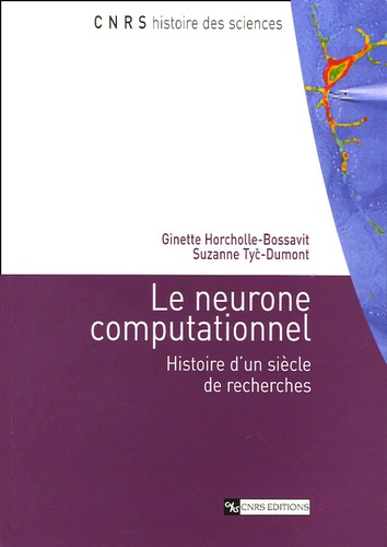 Emprunter Le neurone computationnel. Histoire d'un siècle de recherches livre