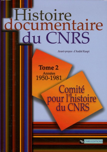 Emprunter Histoire documentaire du CNRS. Tome 2, Années 1950-1981 livre