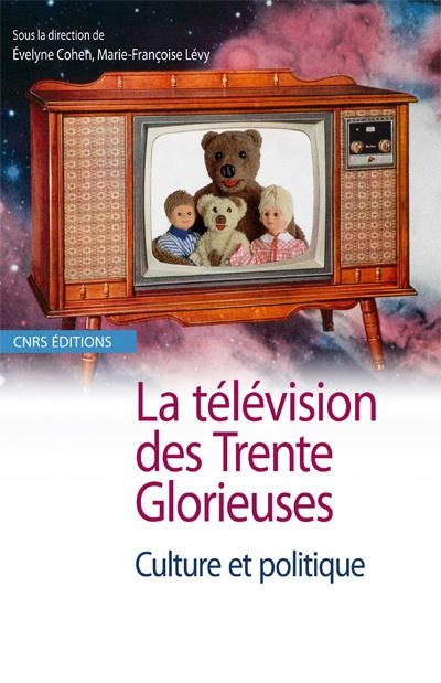 Emprunter La télévision des Trente Glorieuses. Culture et politique livre