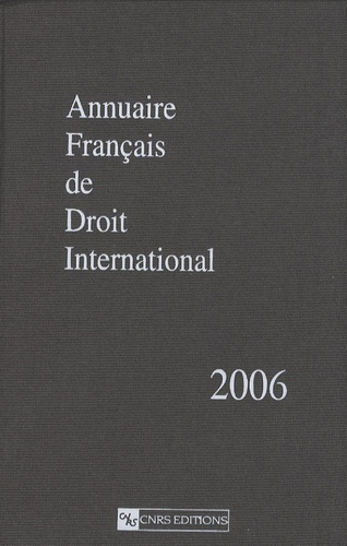 Emprunter Annuaire français de droit international. Tome 52, Edition 2006 livre
