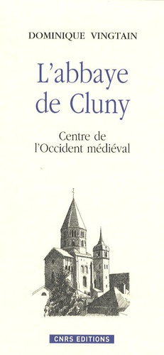 Emprunter L'abbaye de Cluny. Centre de l'Occident médiéval livre