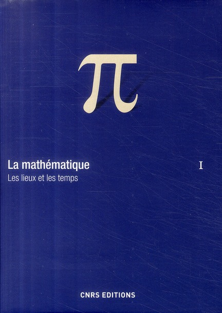 Emprunter La mathématique. Volume 1, Les lieux et les temps livre