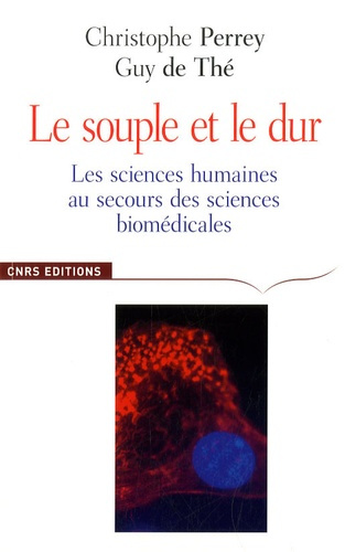 Emprunter Le souple et le dur. Les sciences humaines au secours des sciences biomédicales livre