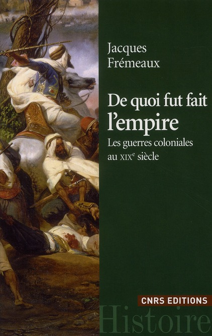 Emprunter De quoi fut fait l'empire. Les guerres coloniales au XIXe siècle livre