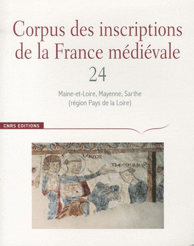 Emprunter Corpus des inscriptions de la France médiévale. Volume 24, Maine-et-Loire, Mayenne, Sarthe (région P livre