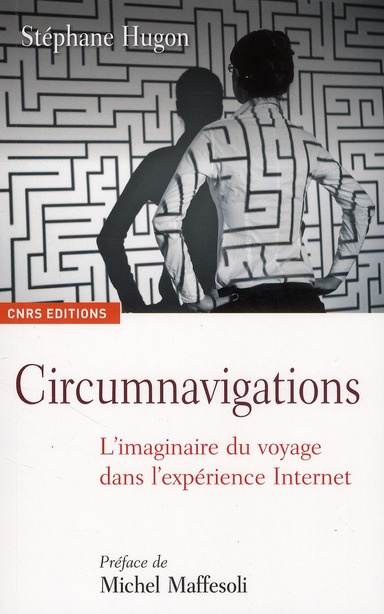 Emprunter Circumnavigations. L'imaginaire du voyage dans l'expérience Internet livre