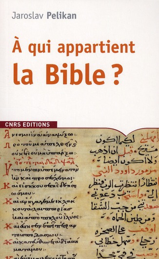 Emprunter A qui appartient la Bible ? Le livre des livres à travers les âges livre