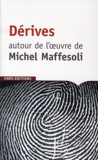 Emprunter Dérives autour de l'oeuvre de Michel Maffesoli livre