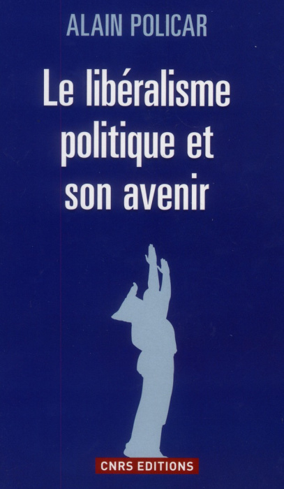 Emprunter Le libéralisme politique et son avenir livre