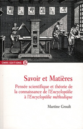 Emprunter Savoir et Matières. Pensée scientifique et théorie de la connaissance de l'Encyclopédie à l'Encyclop livre