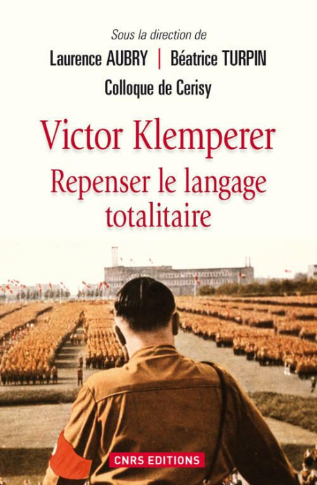Emprunter Victor Klemperer. Repenser le langage totalitaire livre