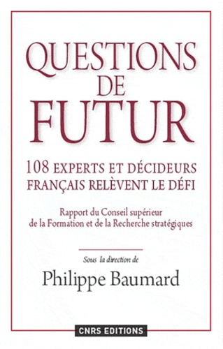 Emprunter Questions de futur. 108 experts et décideurs français relèvent le défi. Rapport du Conseil scientifi livre