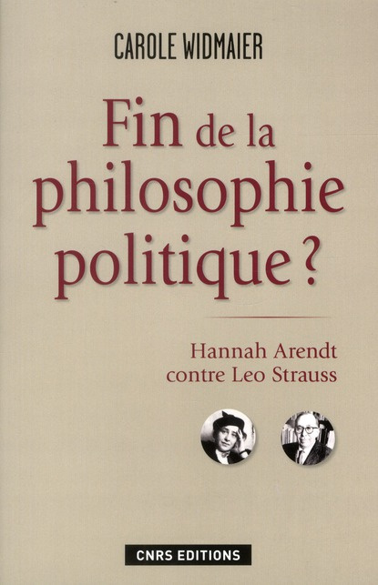 Emprunter Fin de la philosophie politique ? Hannah Arendt contre Léo Strauss livre