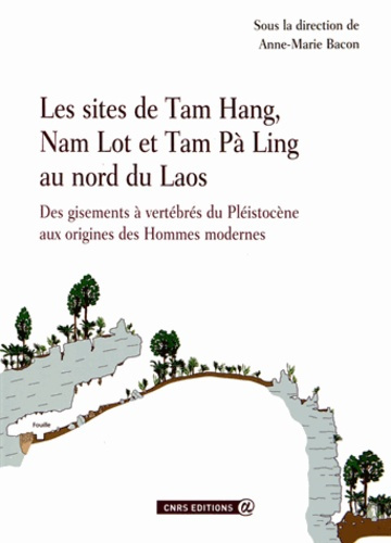 Emprunter Les sites de Tam Hang, Nam Lot et Tam Pà Ling au nord du Laos. Des gisements à vertébrés du Pléistoc livre