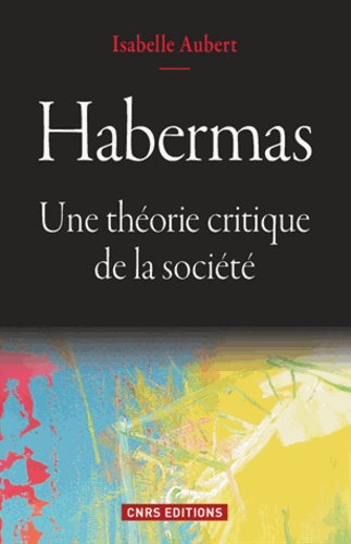 Emprunter Habermas. Une théorie critique de la société livre