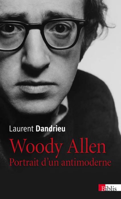 Emprunter Woody Allen. Portrait d'un antimoderne, 2e édition revue et augmentée livre