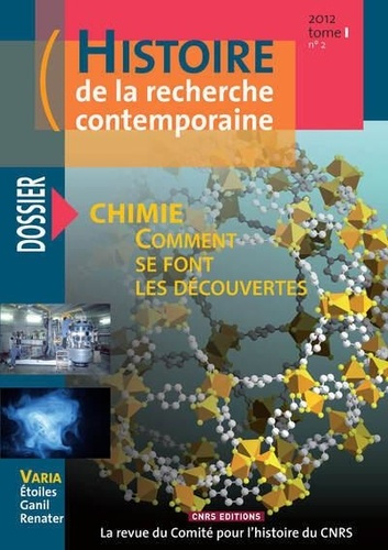 Emprunter Histoire de la recherche contemporaine Tome 1 N° 2/2012 : Chimie, comment se font les découvertes livre