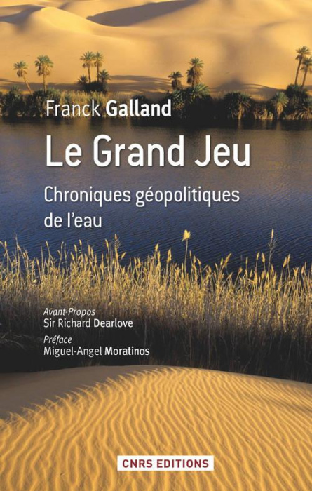 Emprunter Le grand jeu. Chroniques géopolitiques de l'eau livre