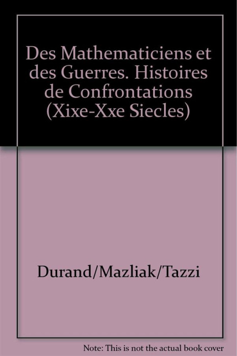 Emprunter Des mathématiciens et des guerres. Histoires de confrontations (XIXe-XXe siècle) livre