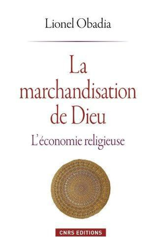 Emprunter La marchandisation de Dieu. L'économie religieuse livre
