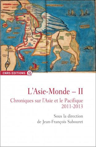 Emprunter L'Asie-Monde. Volume 2, Chroniques sur l'Asie et le Pacifique (2011-2013) livre