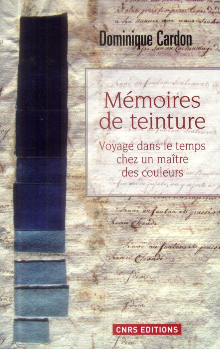 Emprunter Mémoires de teinture. Voyage dans le temps chez un maître des couleurs livre