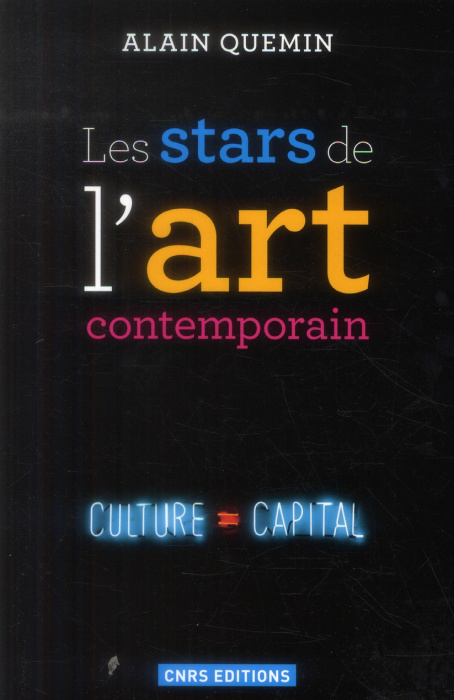 Emprunter Les stars de l'art contemporain. Notoriété et consécration artistiques dans les arts visuels livre