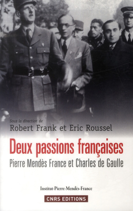 Emprunter Deux passions françaises. Pierre Mendès France et Charles de Gaulle livre