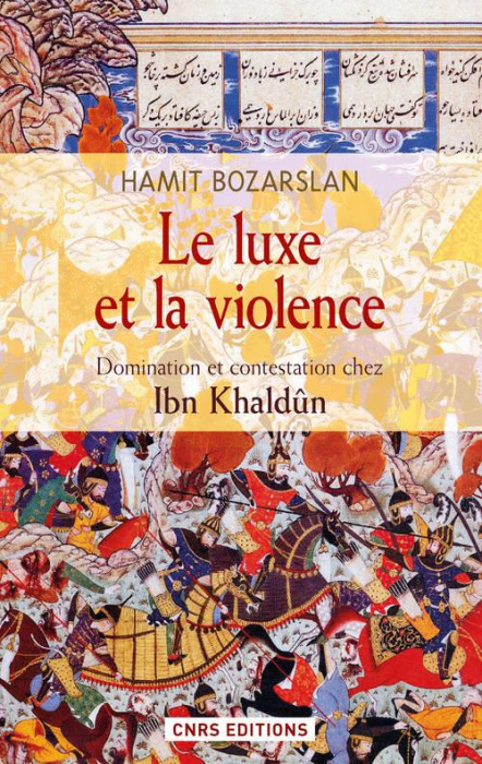 Emprunter Le luxe et la violence. Domination et contestation chez Ibn Khaldûn livre