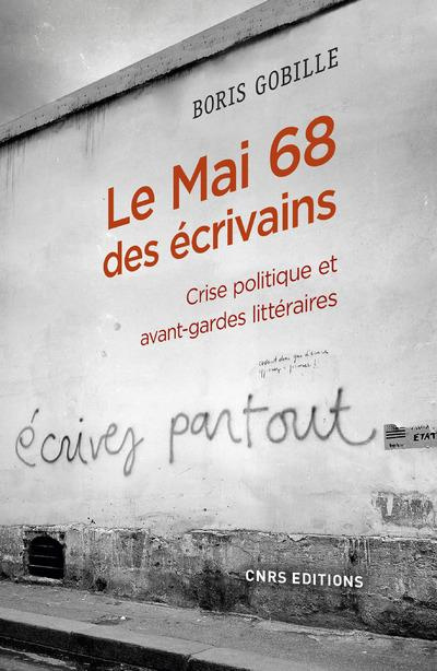 Emprunter Le Mai 68 des écrivains. Crise politique et avant-gardes littéraires livre
