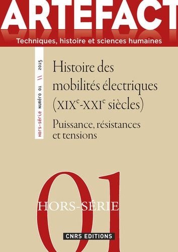Emprunter Artefact Hors-série N° 1/2015 : Histoire des mobilités électriques (XIXe-XXIe siècles). Puissance, r livre
