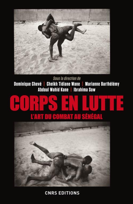Emprunter Corps en lutte. L'art du combat au Sénégal livre