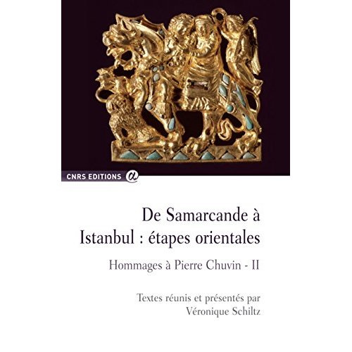 Emprunter De Samarcande à Istanbul : étapes orientales. Hommage à Pierre Chuvin livre