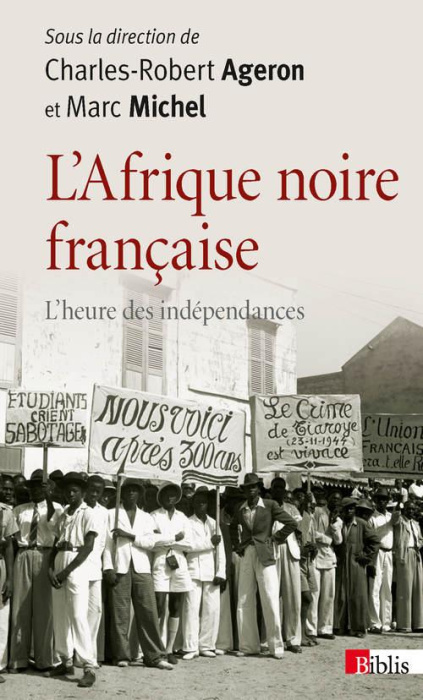 Emprunter L'Afrique noire française. L'heure des indépendances livre