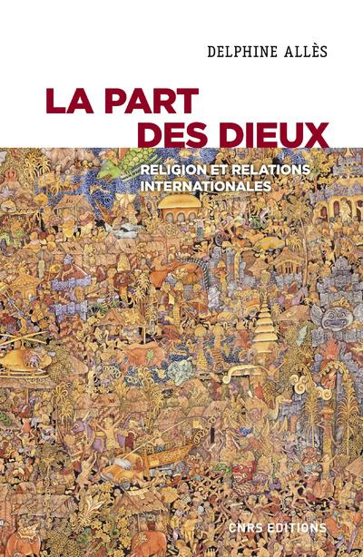 Emprunter La part des Dieux. Religions et relations internationales livre